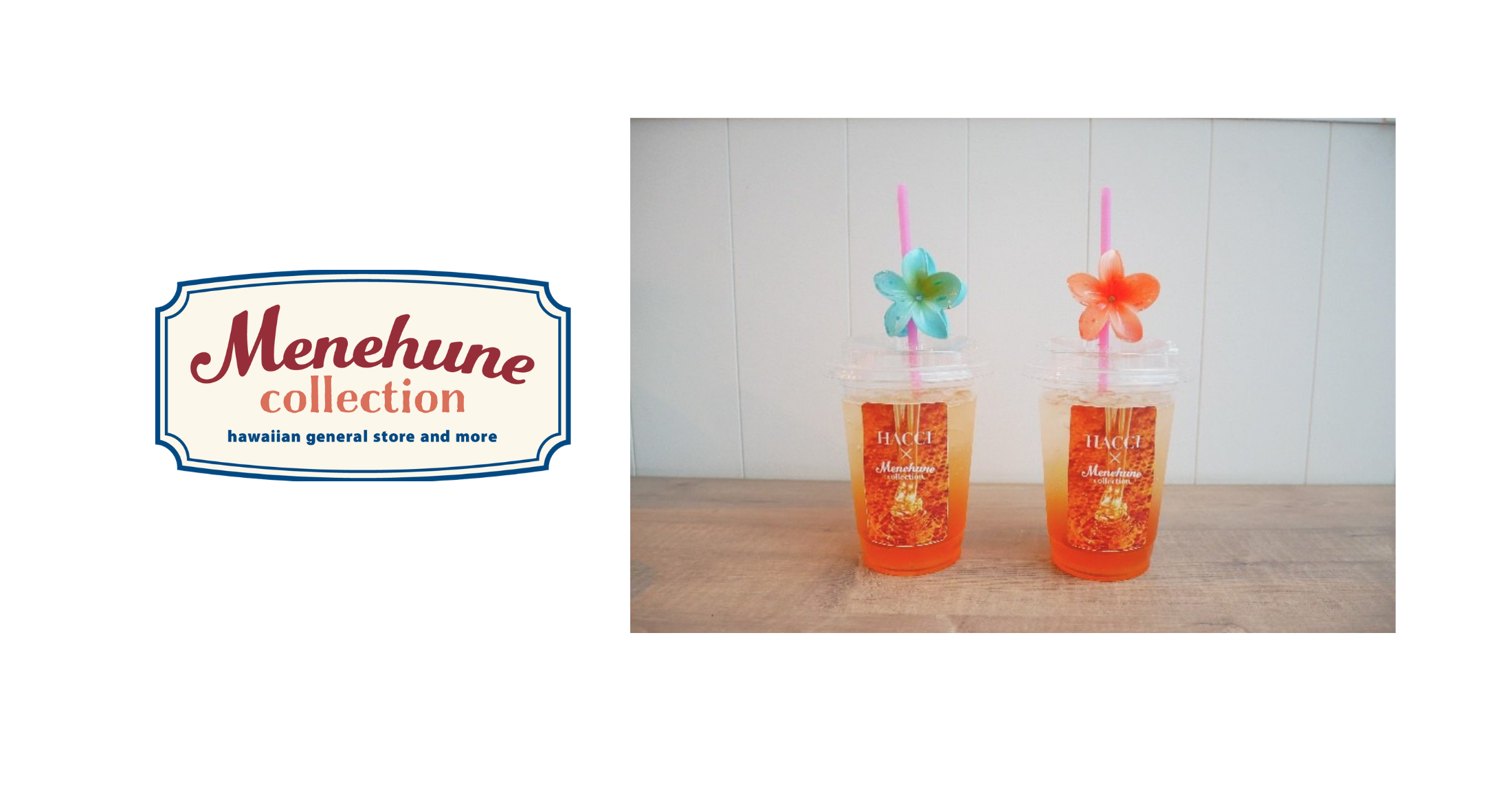 menehune collection×HACCI コラボレーションドリンク登場！ | 横浜